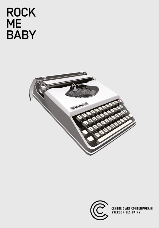 "Rock Me Baby" 10 octobre 2020 - 24 avril 2021 / Centre d'art contemporain Yverdon-les-Bains